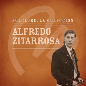 Bild für 'Folclore - La Colección - Alfredo Zitarrosa'