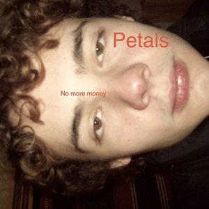Petals and No More Money - Single