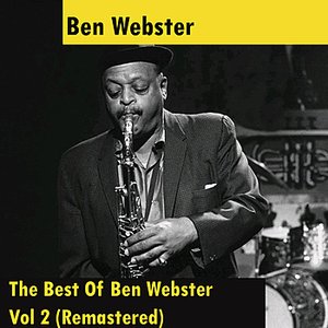 The Best Of Ben Webster - Vol 2 (Remastered)