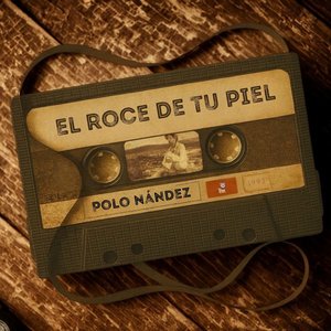 El roce de tu piel