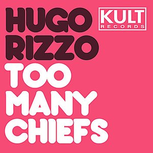 KULT Records Presents: Too Many Chiefs