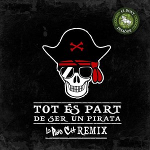 Tot es part de ser un pirata (Lo Puto Cat Remix)