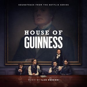 House of Guinness: Soundtrack from the Netflix Series
