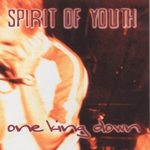 One King Down / Spirit Of Youth Split