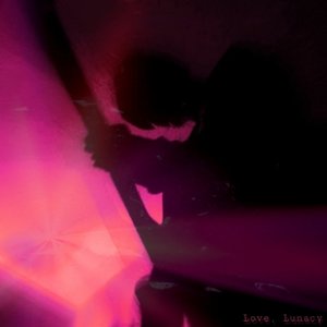 Love, Lunacy