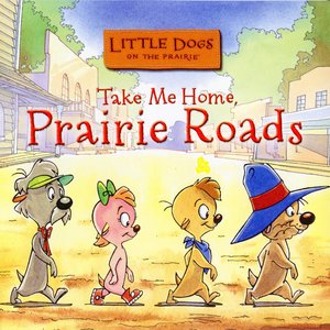 Take Me Home, Prairie Roads