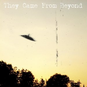 They Came From Beyond