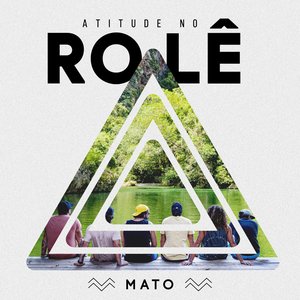 Atitude No Rolê - Mato