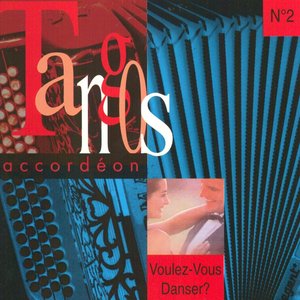 Tangos Accordéon: Voulez-Vous Dansez? Vol. 2