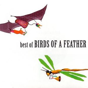 Best of Birds of a Feather