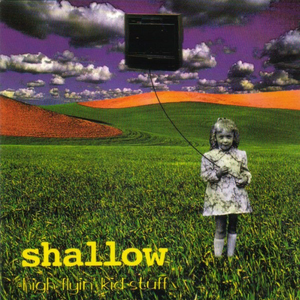 Shallow - High Flyin