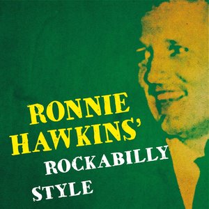 Ronnie Hawkins' Rockabilly Style