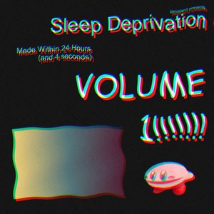 Sleep Deprivation vol.1