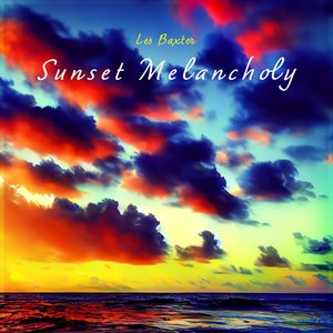 Sunset Melancholy - Serenades for the Setting Sun