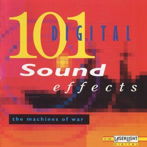 101 Digital Sound Effects: The Machines of War