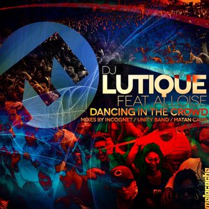 Dancing in the Crowd (feat. Alloise) [Remixes]