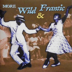 More Wild & Frantic