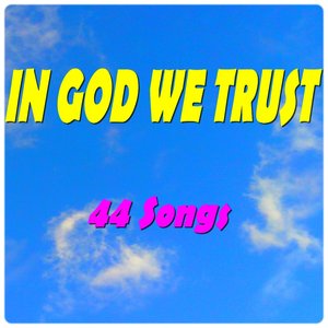 In God We Trust (44 Songs)