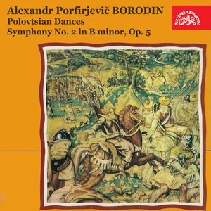 Borodin : Polovtsian Dances, Symphony No. 2 in B minor, Op. 5