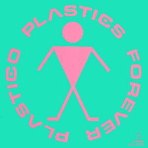 Forever Plastico