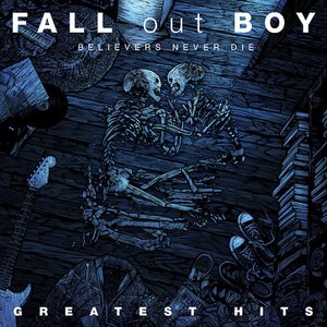 Bild für 'Fall Out Boy - Believers Never Die [Greatest Hits+ Bonus Tracks]'