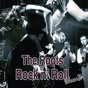 The Roots Of Rock N Roll Volume 3