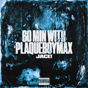 60 Min With plaqueboymax - Single
