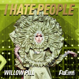 I Hate People (Willow Pill) - Single