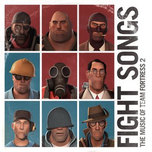 Fight Songs: The Music of Team Fortress 2 (Music From the Video Game)