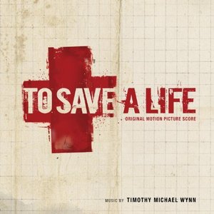 To Save a Life (Original Motion Picture Score)