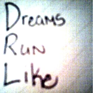 Dreams Run Like Movies için avatar