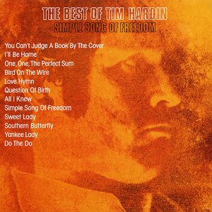 The Best Of Tim Hardin / Simple Song Of Freedom