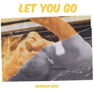 Let You Go - Single