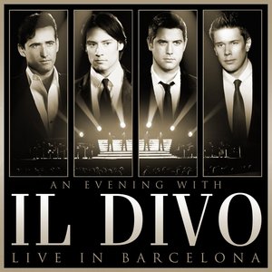 An Evening With Il Divo: Live In Barcelona