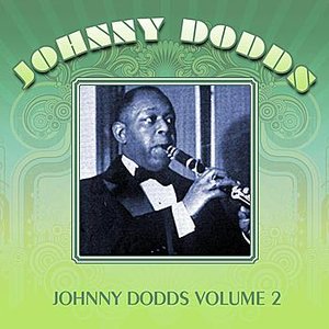 Johnny Dodds Volume 2