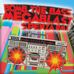 bomb the bass - Bomb the bass.Megablast Lyrics - Zortam Music