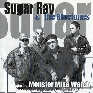 Sugar Ray & the Bluetones Featuring Monster Mike Welch
