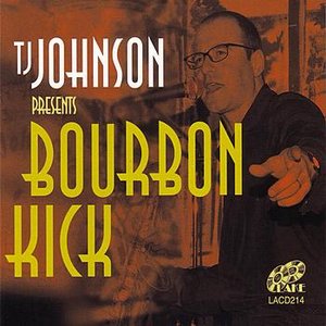 T.J. Johnson Presents Bourbon Kick