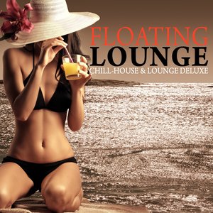 Floating Lounge - Chill House & Lounge Deluxe