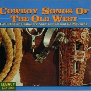 Cowboy Songs Of The Old West
