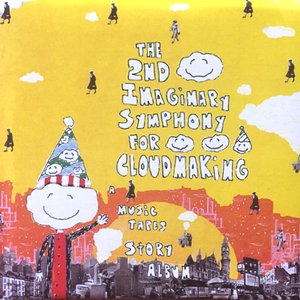 The 2nd Imaginary Symphony For Cloudmaking: A Music Tapes Story Album