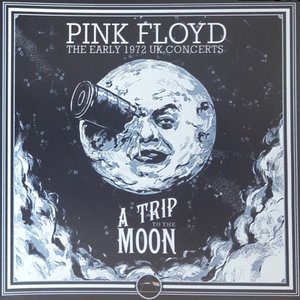 A Trip To The Moon: The Early 1972 UK Concerts