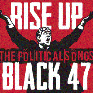 Black 47 - Rise Up - Zortam Music