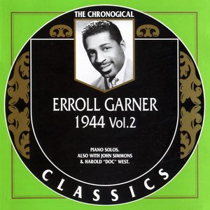The Chronological Classics: Erroll Garner 1944, Volume 2