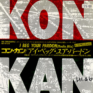 KON KAN - 20-I Beg Your Pardon Kon Kan Lyrics - Zortam Music