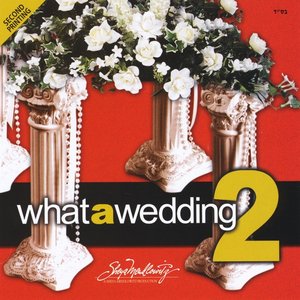 What A Wedding, Vol. 2