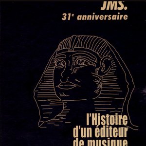 JMS 31ème Anniversaire (L'Histoire D'un Editeur De Musique)