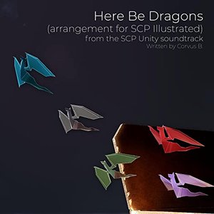 Here Be Dragons (arr. for SCP Illustrated)