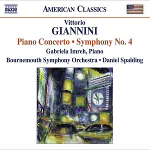 Giannini, V.: Symphony No. 4 / Piano Concerto