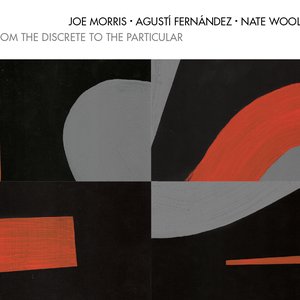 Avatar for Joe Morris, Agustí Fernández & Nate Wooley